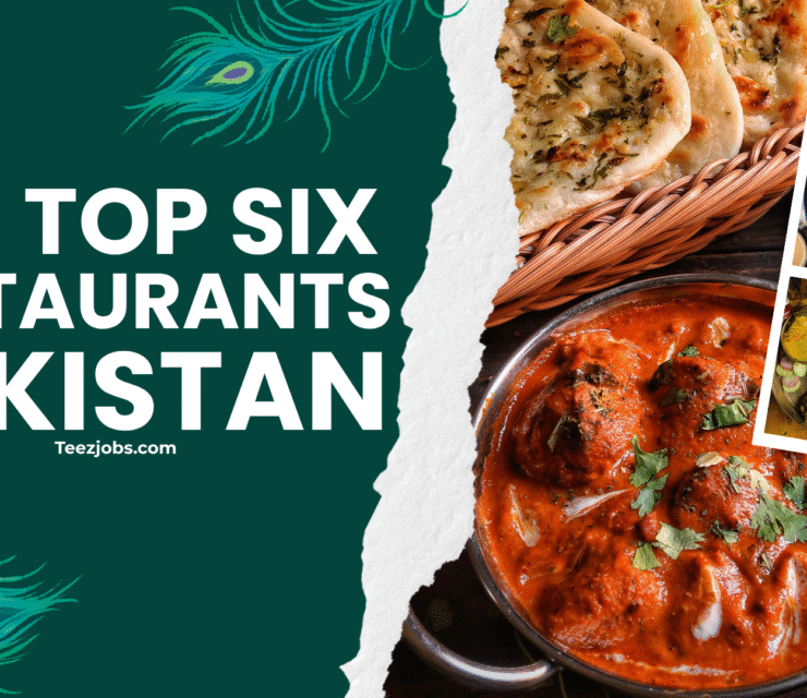 The Top six Restaurants in Pakistan