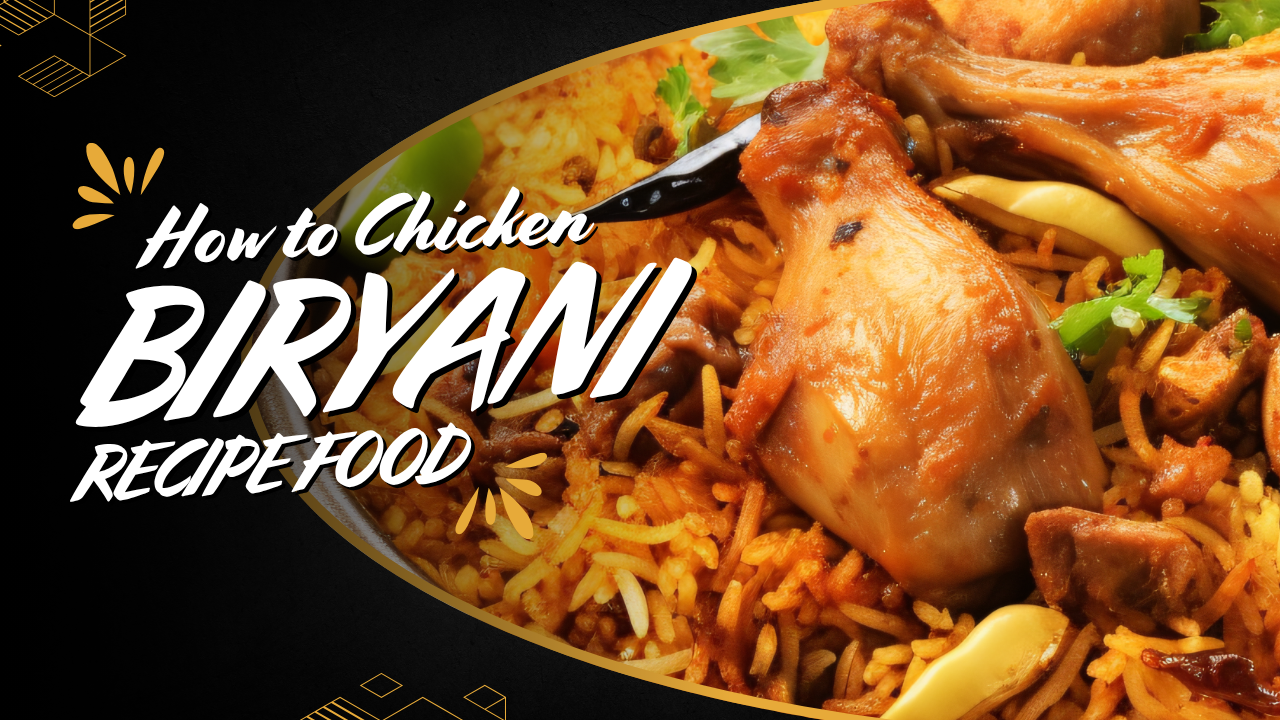 Chicken Biryani Recipe by Ijaz Ansari: Step-by-Step Guide to Perfect Biryani Every Time