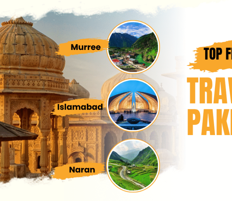 Top five Travel Destinations in Pakistan