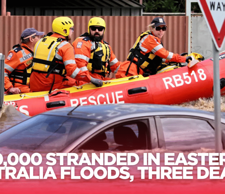 50,000 Stranded in Eastern Australia Floods, three Deaths