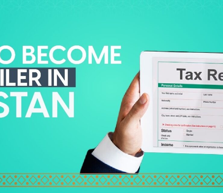 Why It’s More Important Than Ever to Become a FBR Tax Filer inPakistan