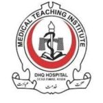 The Medical Teaching Institution (MTI) in Dera Ismail Khan