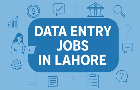 Data Entry Jobs for Students – Where to Find & How to Start (2025 Pakistan Guide)