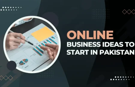Online Business Ideas for Students – Start Small, Earn Smart (2025 Pakistan Guide)